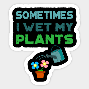 'Sometimes I Water My Plants' Cute Plant Gift Sticker